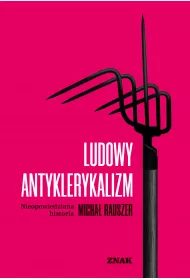 eBook Ludowy antyklerykalizm. Nieopowiedziana historia mobi epub