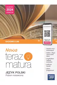 Nowa Teraz matura. J�zyk polski. Vademecum. Poziom rozszerzony. Do matury 2024