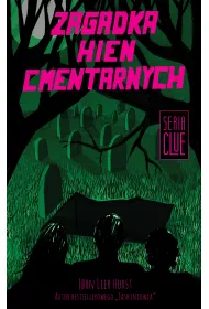 CLUE Tom 4. Zagadka hien cmentarnych