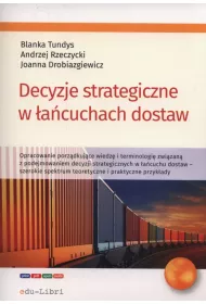 Decyzje strategiczne w �a�cuchach dostaw