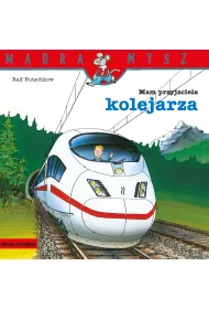 Mam przyjaciela kolejarza. M�dra Mysz