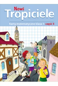 Nowi Tropiciele. Matematyka. Klasa 1. Cz 5. Edukacja Wczesnoszkolna