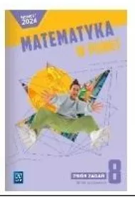 Matematyka w punkt. Matematyka. Zbi�r zada�. Szko�a podstawowa. Klasa 8