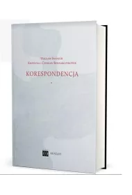 Wac�aw Iwaniuk Krystyna i Czes�aw Bednarczykowie. Korespondencja