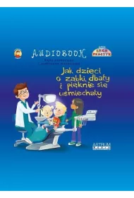 Jak dzieci o z�bki dba�y i pi�knie si� u�miecha�y