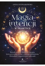 Magia intencji w praktyce