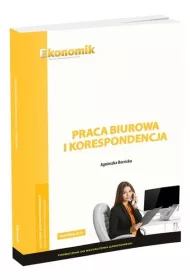 Praca biurowa i korespondencja. Podr�cznik do kszta�cenia zawodowego