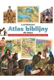 Ilustrowany atlas biblijny dla dzieci