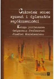 Cz�owiek wobec wyzwa� i dylemat�w wsp�czesno�ci