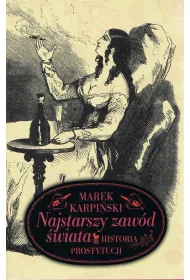 Najstarszy zaw�d �wiata. Historia prostytucji