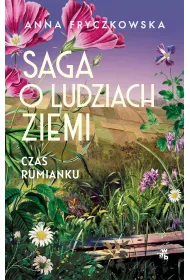 Czas rumianku. Saga o ludziach ziemi. Tom 2
