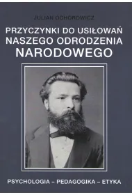 Przyczynki do usi�owa� naszego odrodzenia narodowego