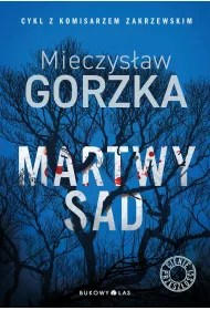 Martwy sad. Cienie przeszoci. Tom 1