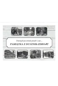 Pami�tka z Dusznik-Zdroju. Dawnych poczt�wek...