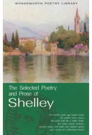 The Selected Poetry & Prose of Shelley. Wordsworth Poetry Library wer. angielska