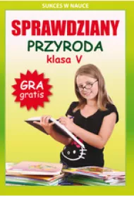 Sprawdziany. Przyroda. Klasa V
