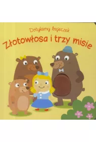 Dotykamy bajeczek. Zlotow�osa i trzy misie