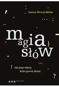 Magia s��w. Jak pisa� teksty, kt�re porw� t�umy