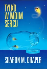 Tylko w moim sercu