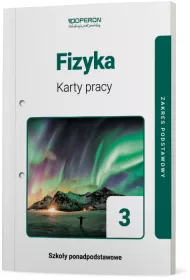 Fizyka 3. Karty pracy. Zakres podstawowy. Szkoy ponadpodstawowe