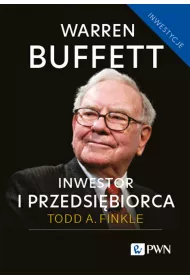Warren Buffett. Inwestor i przedsi�biorca