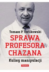 Sprawa profesora Chazana. Kulisy manipulacji