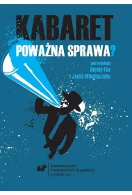 Kabaret powa�na sprawa?
