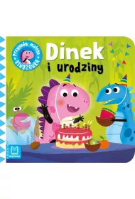 DINEK I URODZINY. PRZYGODY MA�EGO DINOZAURA