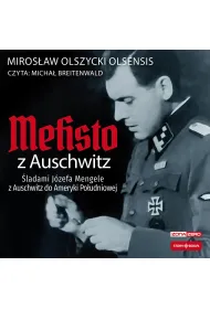 Audiobook CD MP3 Mefisto z Auschwitz. �ladami J�zefa Mengele z O�wi�cimia do Ameryki Po�udniowej