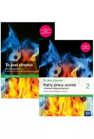 To jest chemia 2. Podrcznik oraz karty pracy ucznia z kartami laboratoryjnymi dla liceum oglnoksztaccego i technikum. Zakres podstawowy