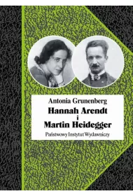 Hannah Arendt i Martin Heidegger. Historia pewnej mi�o�ci