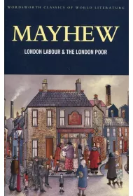 London Labour and the London Poor. Classics of World Literature wer. angielska