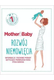 Mother&Baby. Rozw�j niemowl�cia. Informacje i fachowe porady