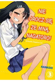Nie drocz si� ze mn�, Nagatoro! Tom 3
