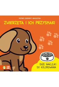 Nowe zabawy malucha. Zwierzta i ich przysmaki