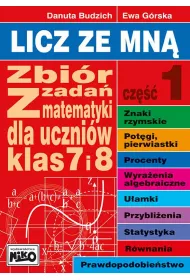 Licz ze mn. Cz 1. Zbir zada z matematyki dla ucznw klasy 7 i 8