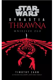 eBook Mniejsze z�o. Star Wars. Dynastia Thrawna. Tom 3 mobi epub