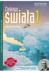 Ciekawi �wiata. Geografia 1. Podr�cznik wieloletni. Zakres rozszerzony. Szko�y ponadgimnazjalne