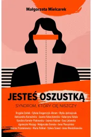 Jeste� oszustk�. Syndrom, kt�ry ci� niszczy