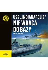 Audiobook USS "Indianapolis" nie wraca do bazy mp3