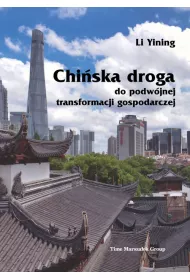 Chi�ska droga do podw�jnej transformacji gospodarczej