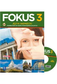 Fokus 3. Jzyk niemiecki. Podrcznik do 3 klasy liceum i technikum + CD. Zakres podstawowy. Szkoy ponadgimnazjalne
