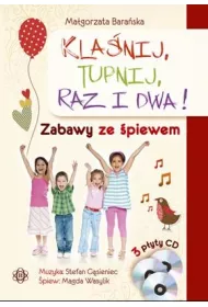 Kla�nij, tupnij, raz i dwa. Zabawy ze �piewem + 3CD