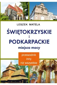 �wi�tokrzyskie i podkarpackie miejsca mocy