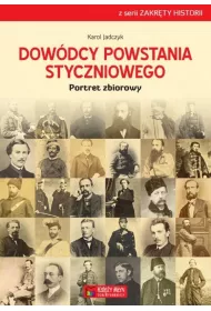 Dowdcy powstania styczniowego. Portret zbiorowy