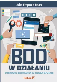BDD w dzia�aniu. Sterowanie zachowaniem w rozwoju aplikacji