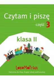 Lokomotywa 2. Czytam i pisz�. Cz�� 3. Szko�a podstawowa