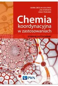 Chemia koordynacyjna w zastosowaniach. Wybrane zastosowania