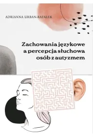 Zachowania j�zykowe a percepcja s�uchowa os�b z...
