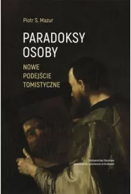Paradoksy osoby Nowe podej�cie tomistyczne